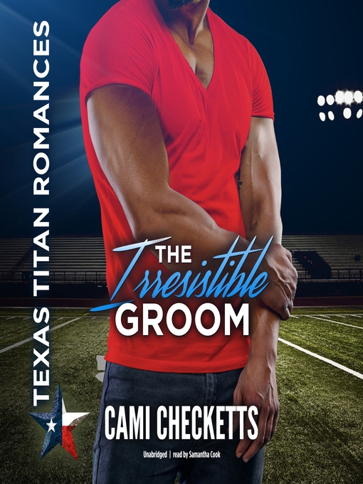 Title details for The Irresistible Groom by Cami Checketts - Available